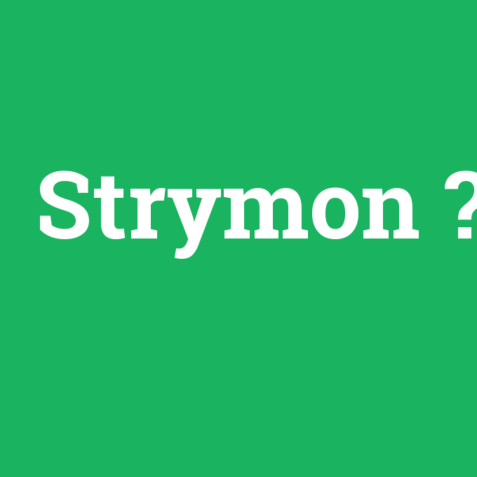 Strymon, Strymon nedir ,Strymon ne demek